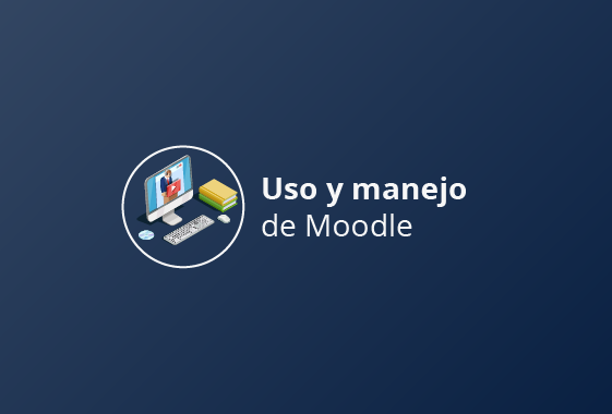 Uso y manejo de Moodle