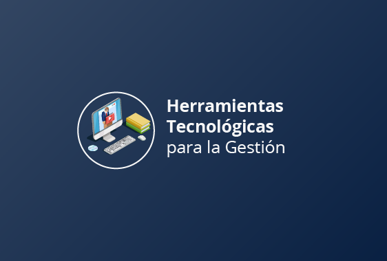 Herramientas Tecnológicas para la Gestión