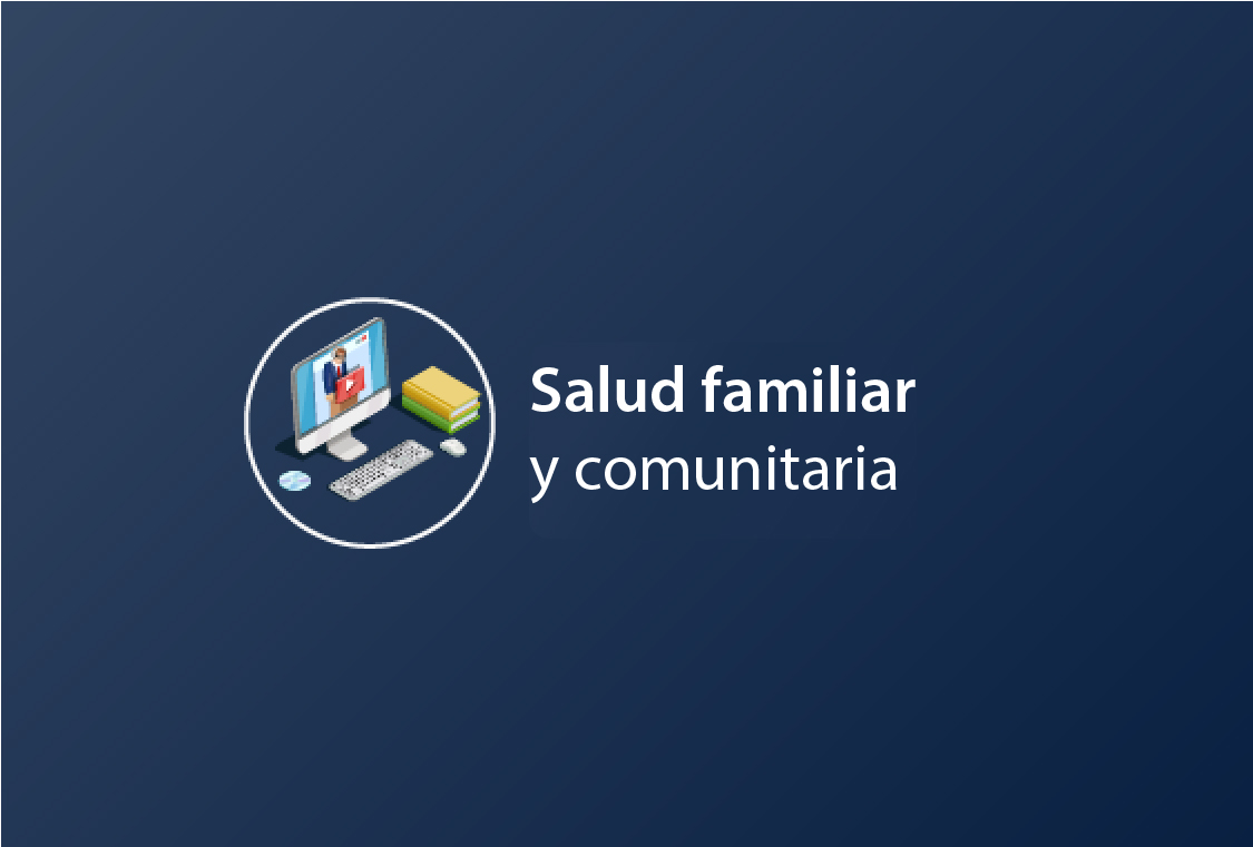 Salud familiar y comunitaria